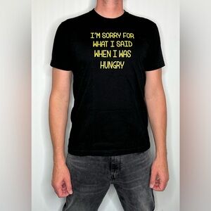 American Apparel, “I’M SORRY FOR WHAT I SAID WHEN I WAS HUNGRY” Shirt, Size L